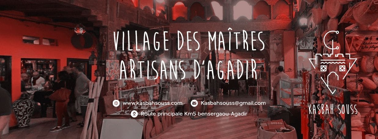 Kasbah Souss d'Agadir : un village d'âmes et d'histoires